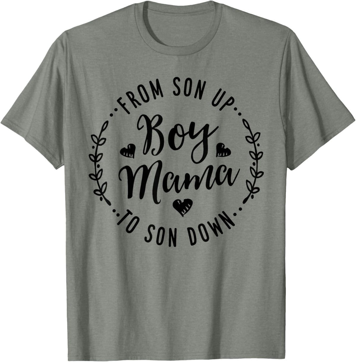 Boy Mama From Son Up To Sun Down Mother&#39;s Day Funny Mom Mother Shirt