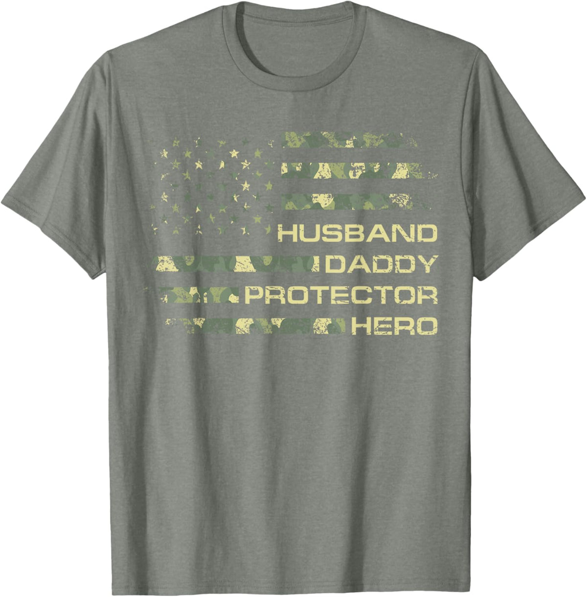 Husband Daddy Protector Hero Fathers Day Camo American Flag
