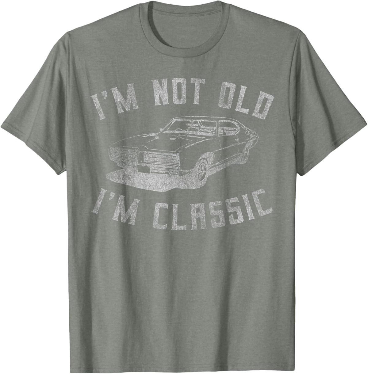 I&#39;m Not Old I&#39;m Classic Funny Car Graphic - Mens &amp; Womens Short Sleeve