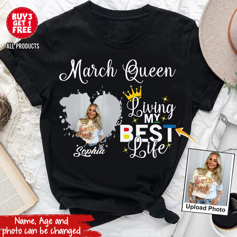 March Birthday Shirt, Custom Birthday Shirt, Queens Born In March, March Birthday Shirts For Woman, March Birthday Gifts, March Is My Birthday Month, Yep The Whole Month-YPT-HCT