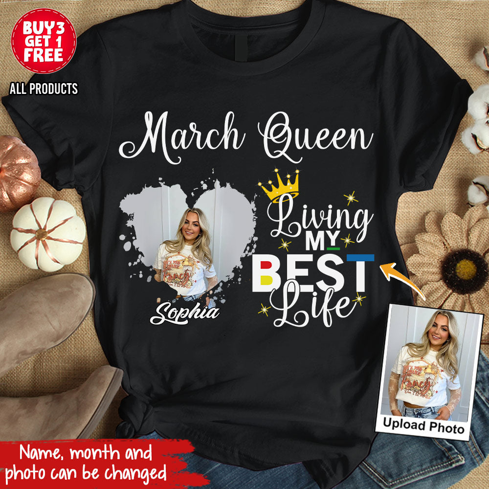 March Birthday Shirt, Custom Birthday Shirt, Queens Born In March, March Birthday Shirts For Woman, March Birthday Gifts, March Is My Birthday Month, Yep The Whole Month-YPT-HCT