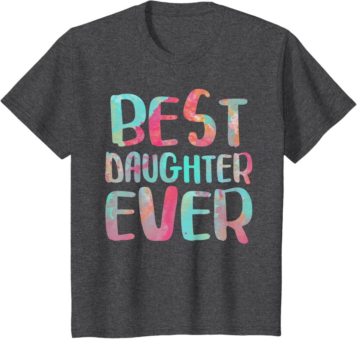 Best Daughter Ever T-Shirt Mother&#39;s Day Shirt Mother Shirt