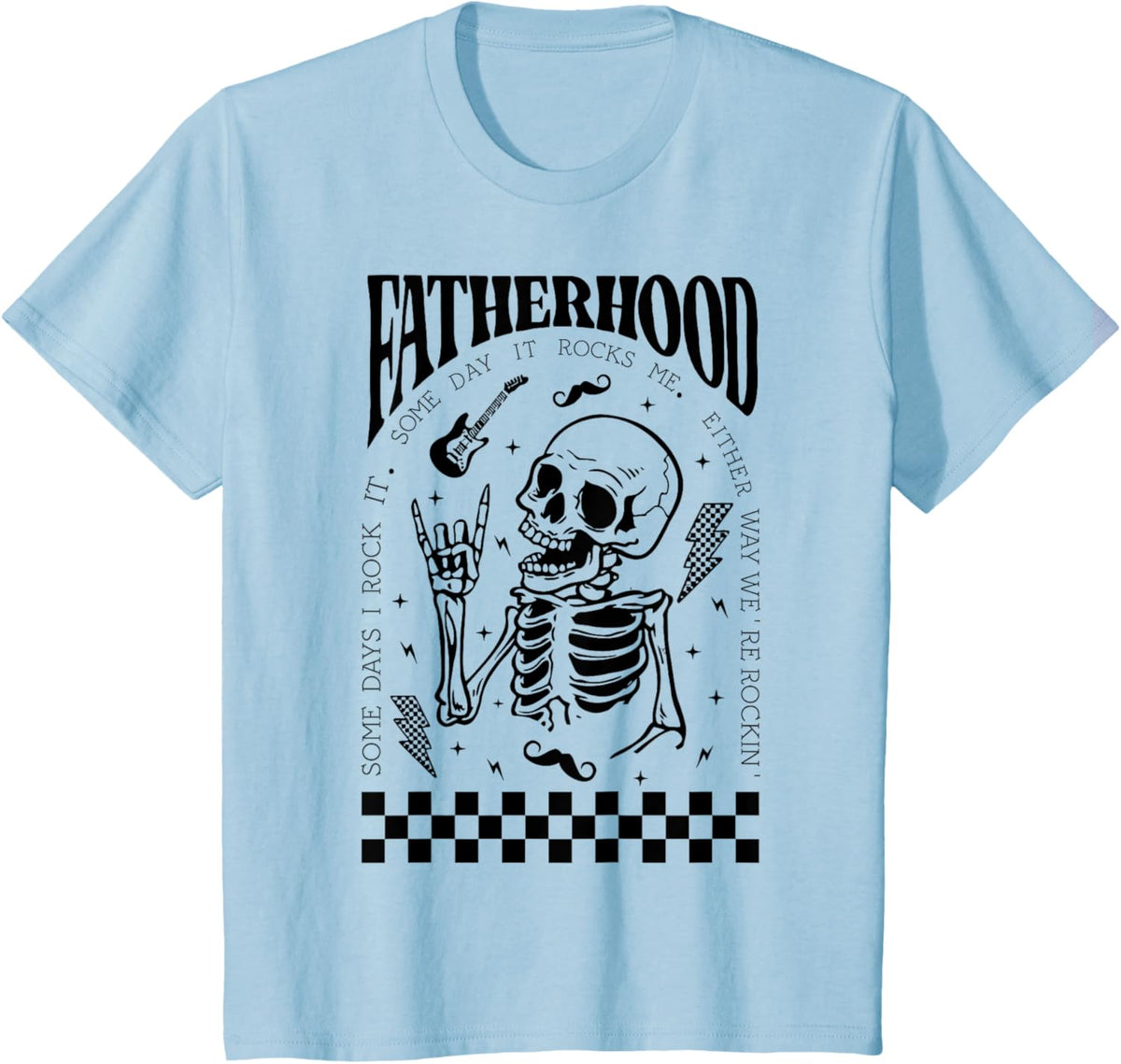 Fatherhood Dad Tour Some Days I Rock It Happy Father&#39;s Day