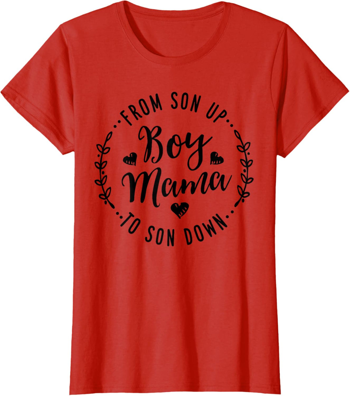 Boy Mama From Son Up To Sun Down Mother&#39;s Day Funny Mom Mother Shirt