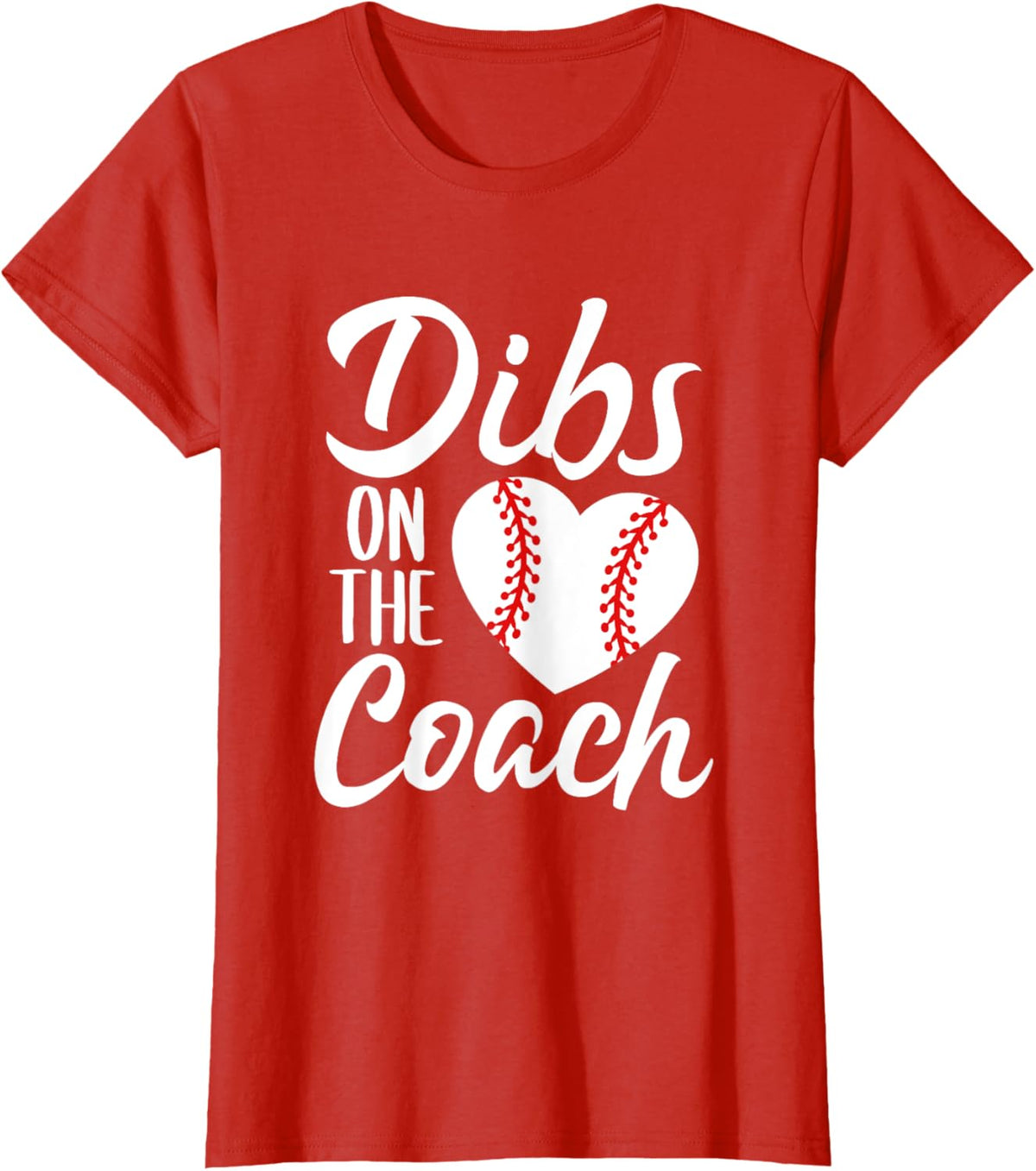 Dibs On The Coach Funny Baseball Heart Cute Mother&#39;s Day