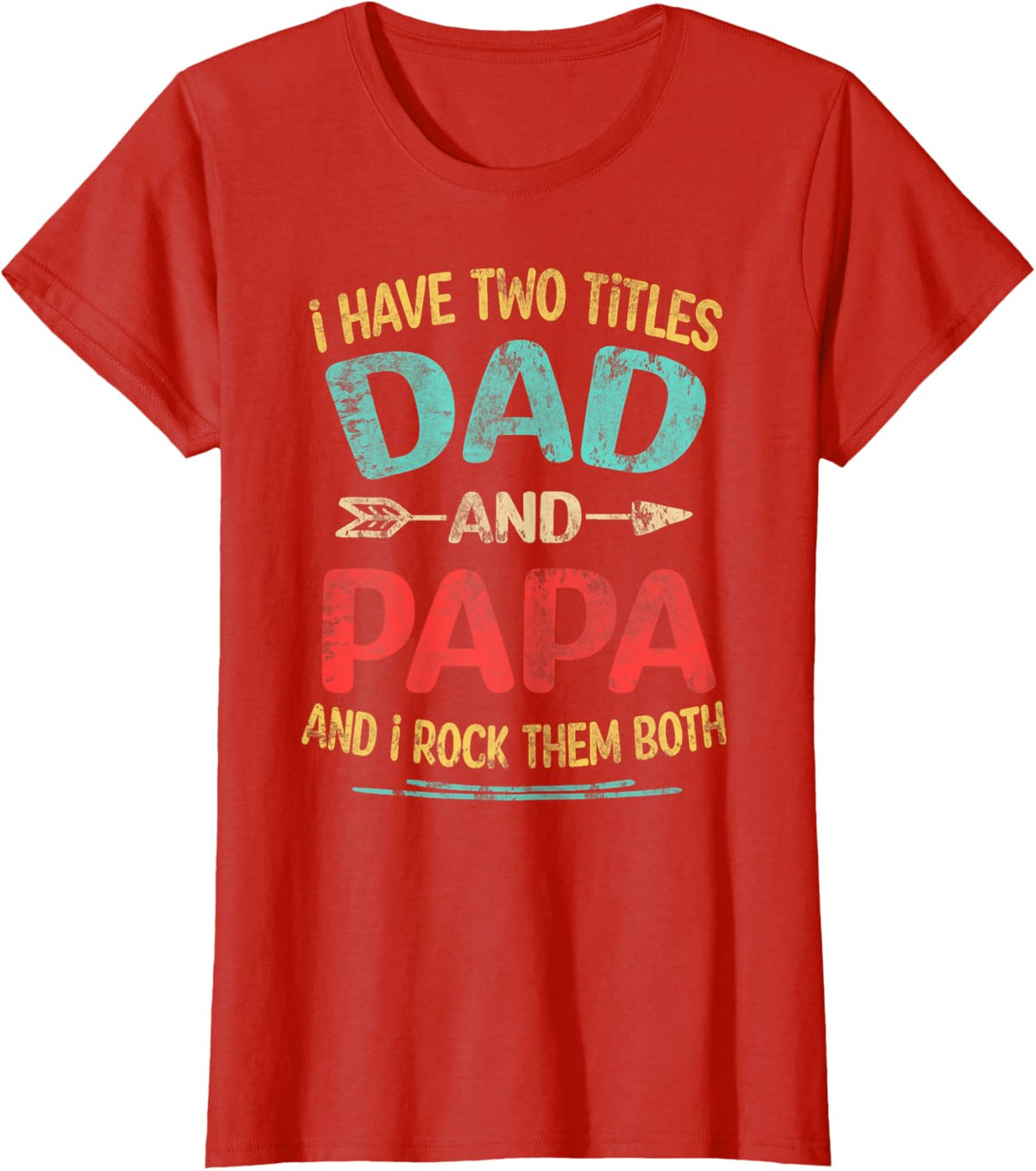 I Have Two Titles Dad And Papa Funny Father&#39;s Day Dad Gift
