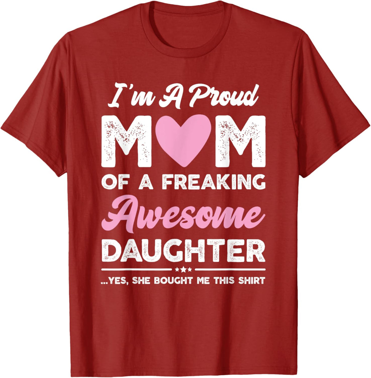 I&#39;m A Proud Mom Gift From Daughter Funny Mothers Day Mother Shirt