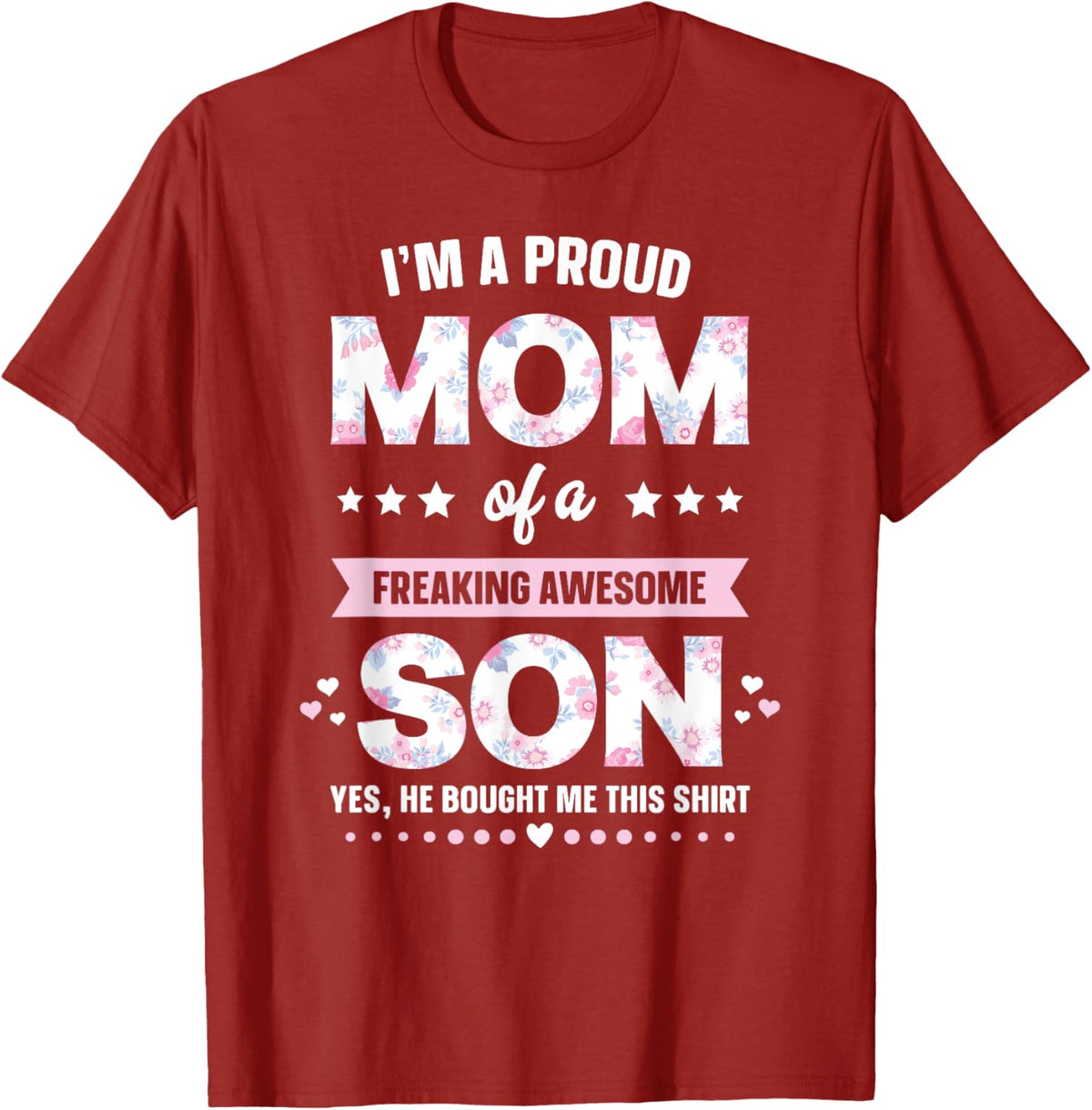 I&#39;m A Proud Mom Shirt Gift From Son To Mom Funny Mothers Day Mother Shirt