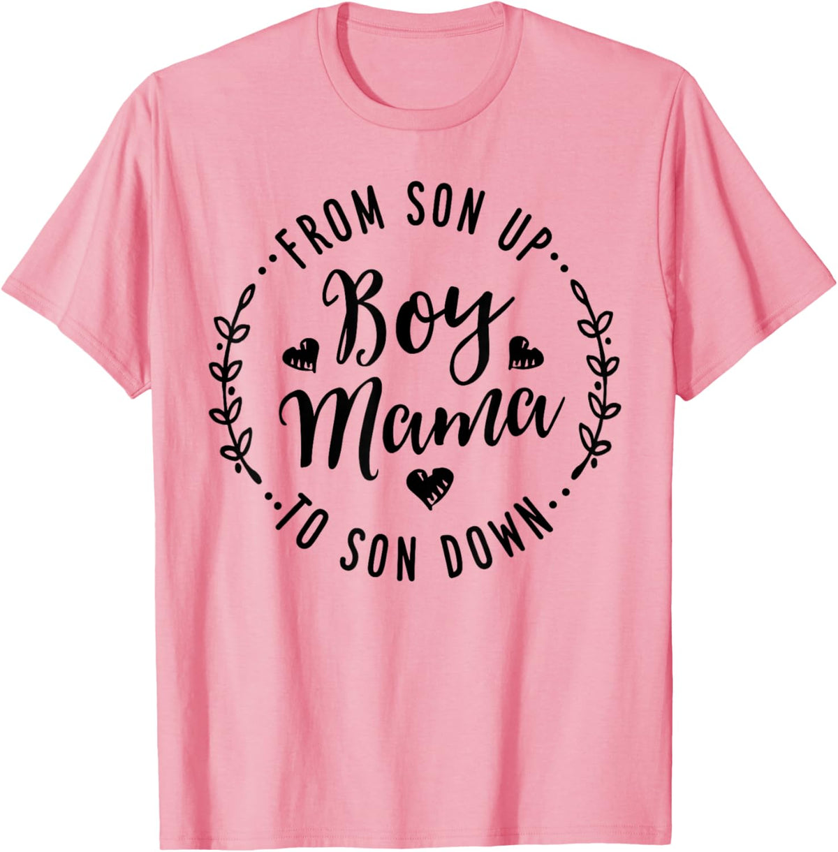 Boy Mama From Son Up To Sun Down Mother&#39;s Day Funny Mom Mother Shirt