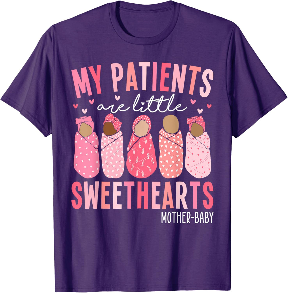 My Patients Are Little Sweethearts Mother Baby RN Valentine