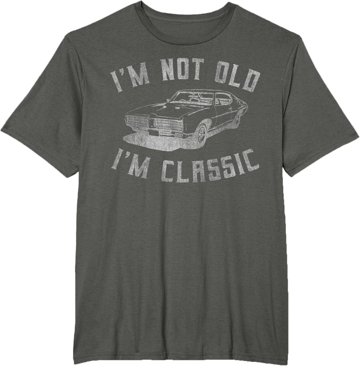 I&#39;m Not Old I&#39;m Classic Funny Car Graphic - Mens &amp; Womens Short Sleeve