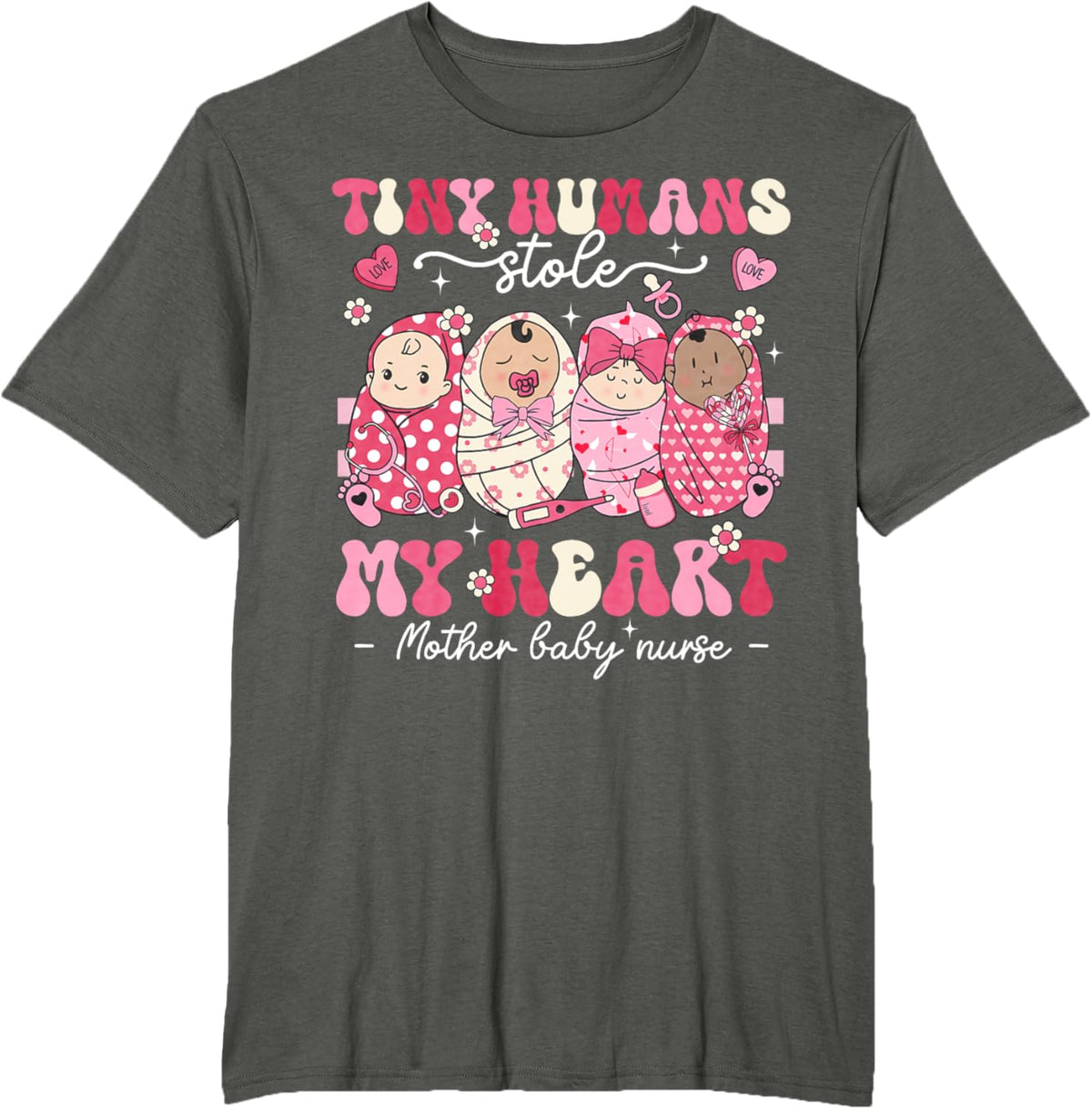 Mother Baby Nurse Tiny Humans Stole My Heart Valentines Day Mother Shirt