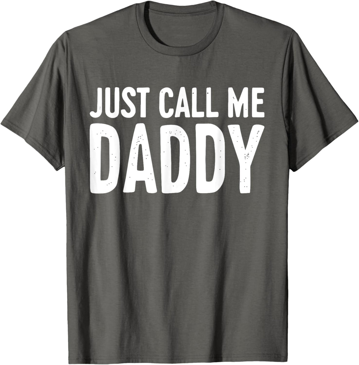 Just Call Me Daddy Shirt Dad Men Fathers Day
