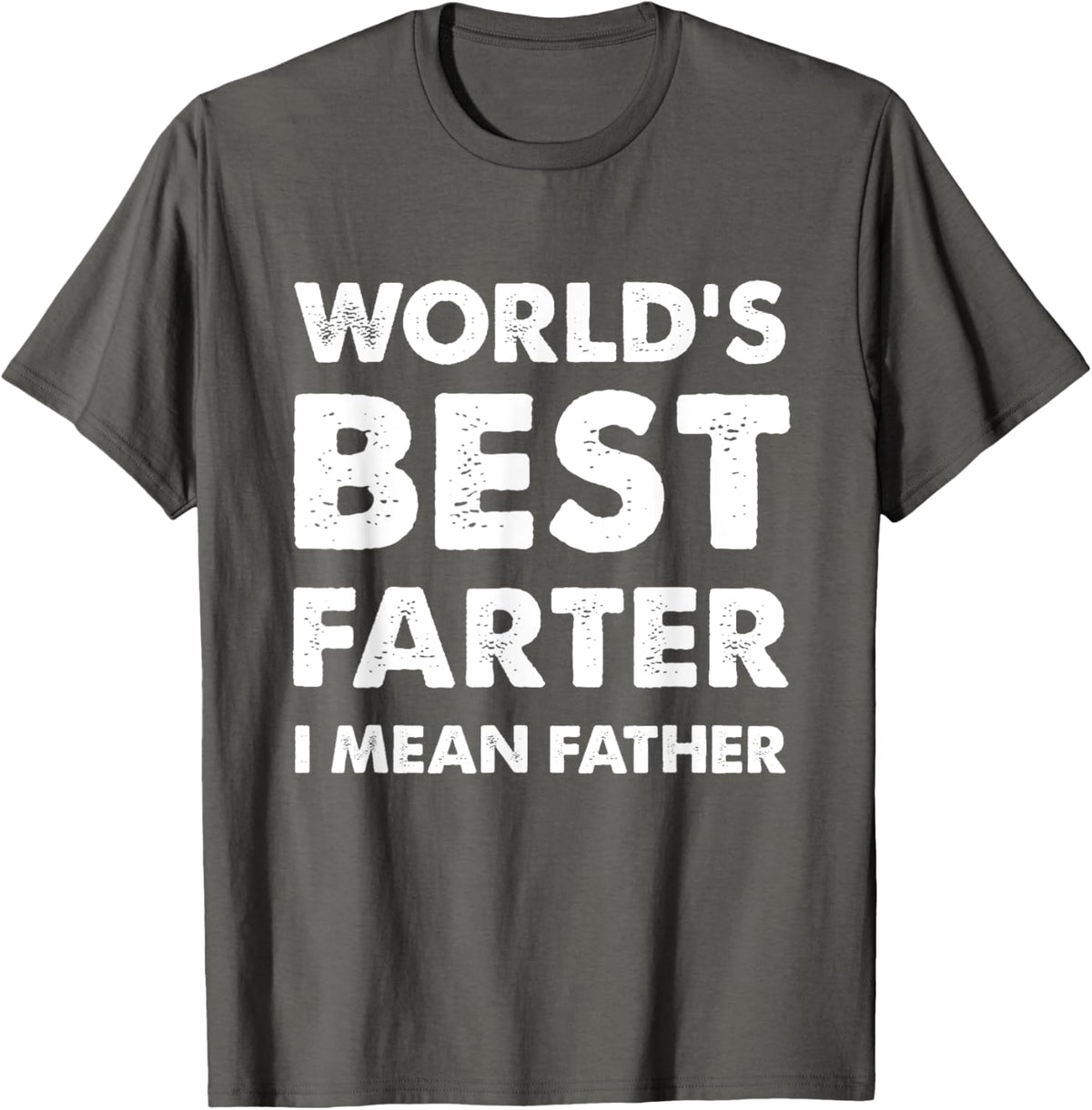Father&#39;s Day Retro Dad World&#39;s Best Farter I Mean Father
