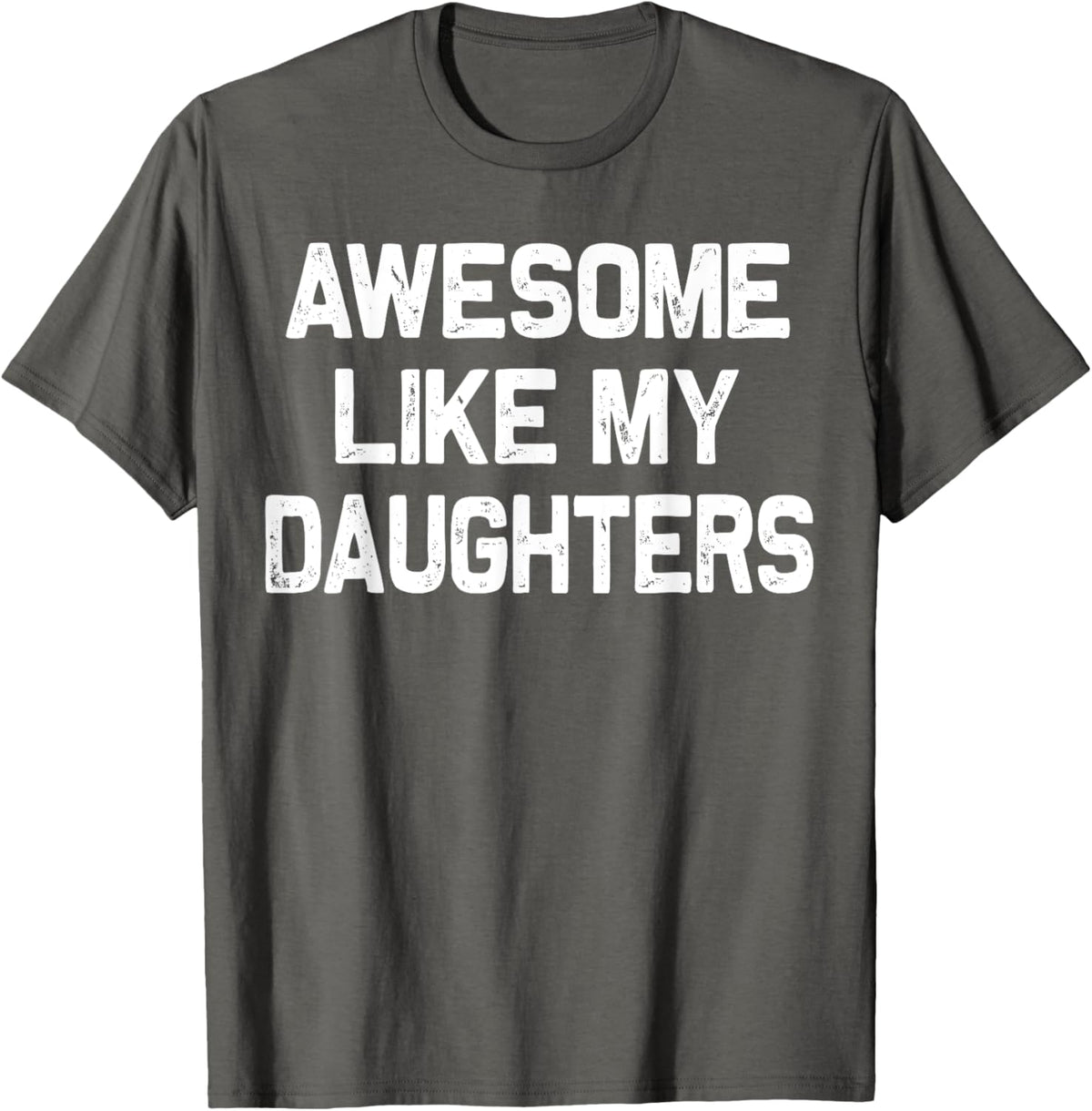 Awesome Like My Daughters Shirt Funny Fathers Day Gift Dad