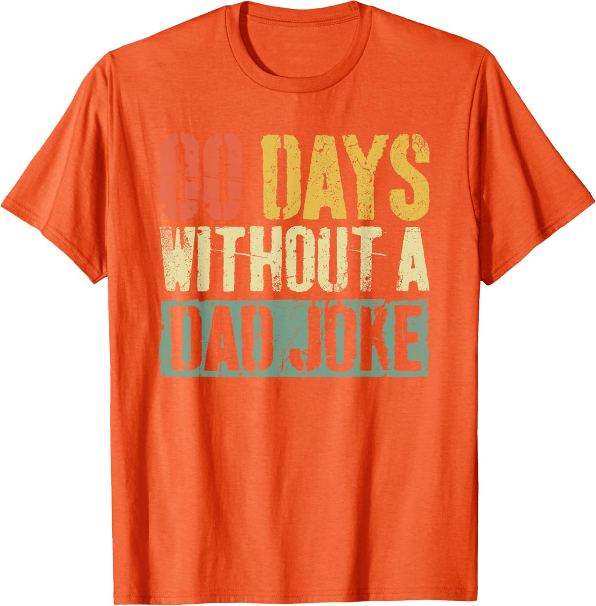 00 Days Without A Dad Joke T-Shirt Fathers Day Shirt