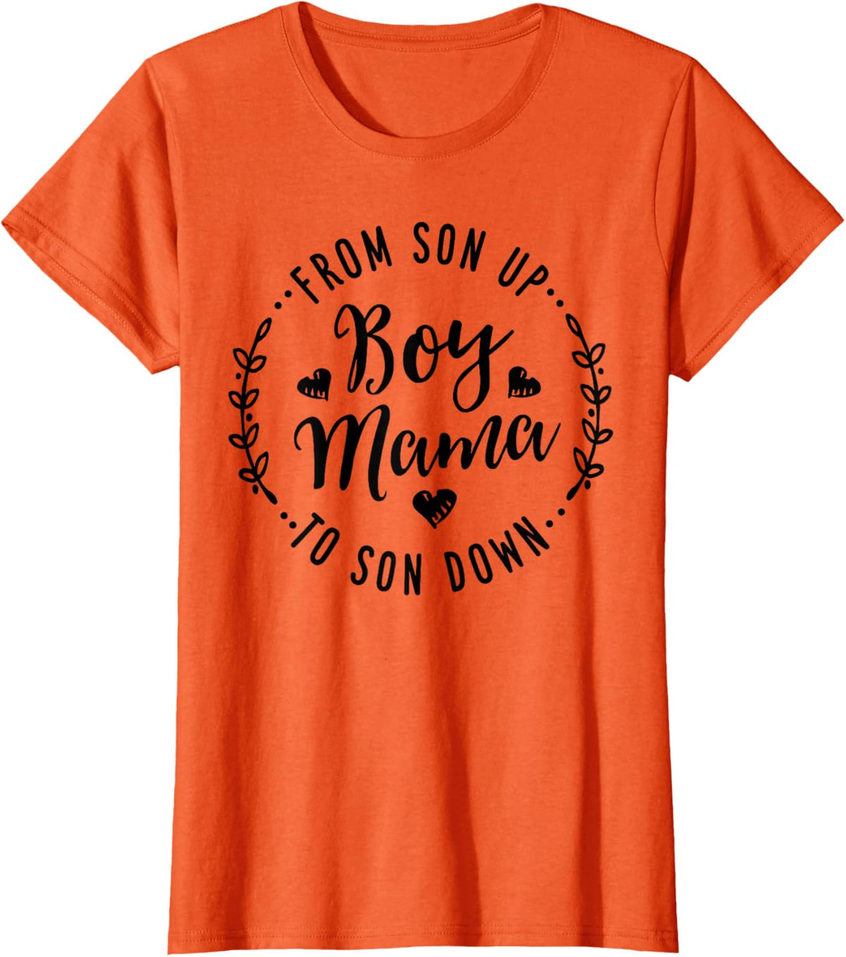 Boy Mama From Son Up To Sun Down Mother&#39;s Day Funny Mom Mother Shirt