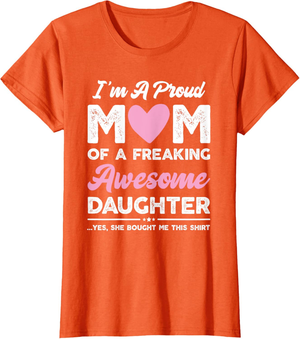 I&#39;m A Proud Mom Gift From Daughter Funny Mothers Day Mother Shirt