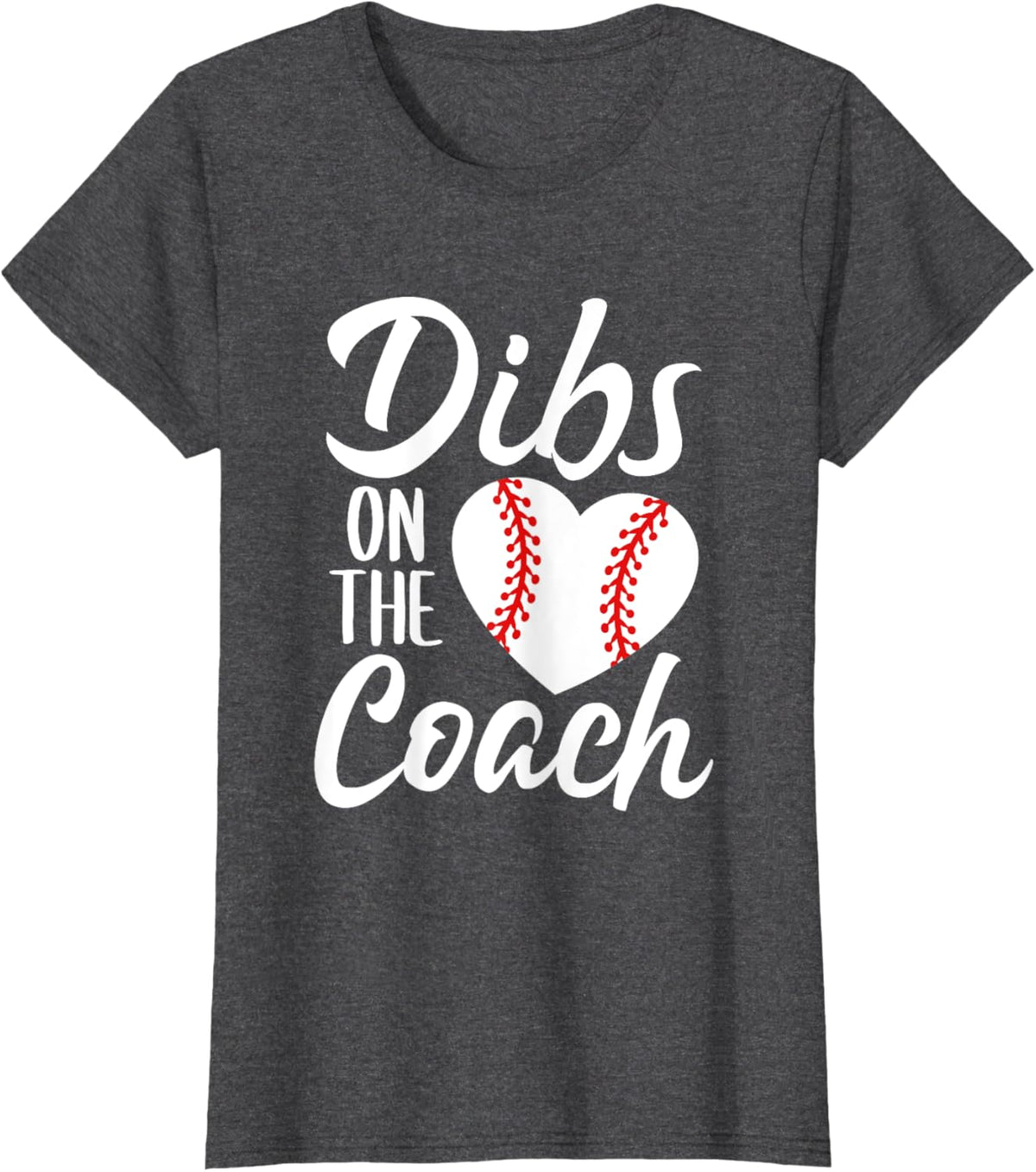 Dibs On The Coach Funny Baseball Heart Cute Mother&#39;s Day