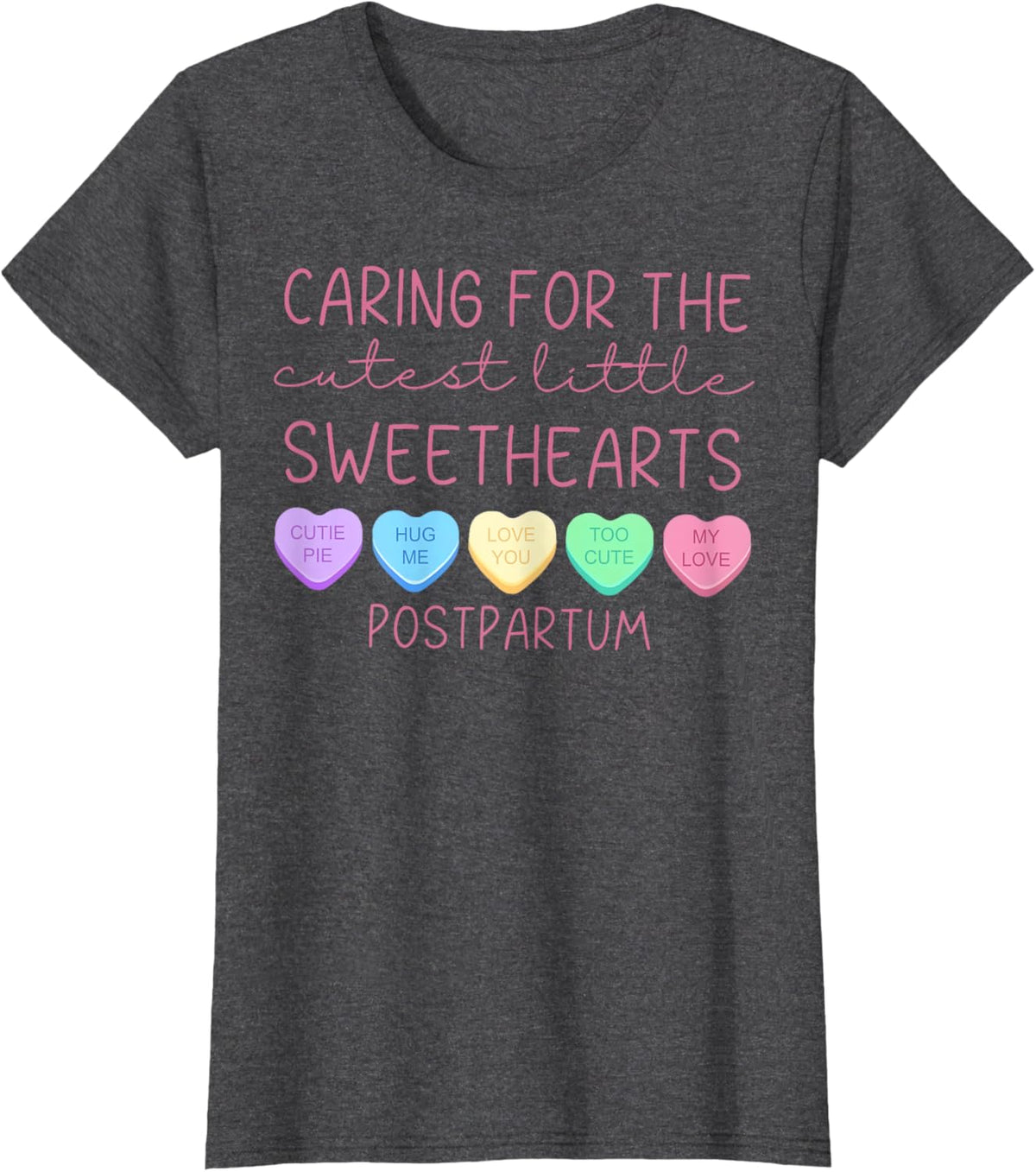 Postpartum Nurse Hearts Candy Valentine&#39;s Day Mother Baby