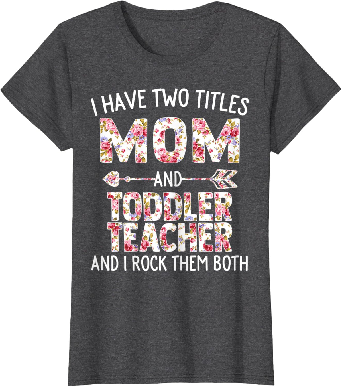 I Have Two Titles Mom &amp; Toddler Teacher Mothers Day Flower