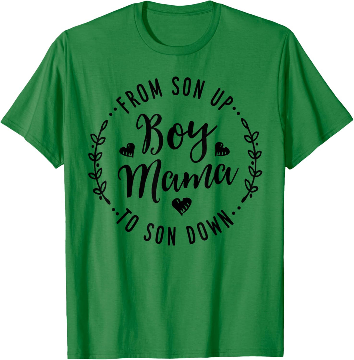 Boy Mama From Son Up To Sun Down Mother&#39;s Day Funny Mom Mother Shirt