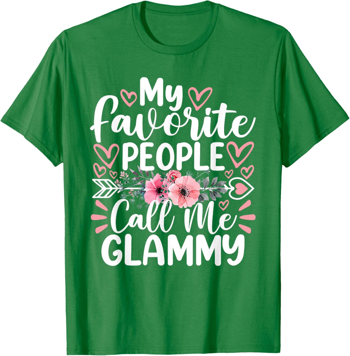 My Favorite People Call Me Glammy Funny Mother&#39;s Day