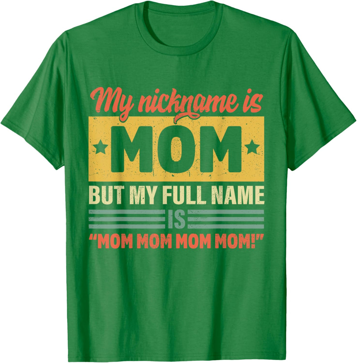 My Nickname Is Mom But My Full name Is Mom Mother&#39;s day