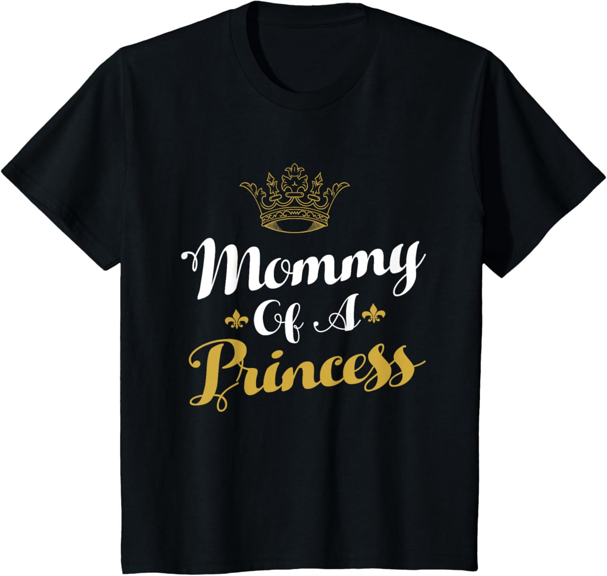 Mommy Of A Princess Daughter Mothers Day For Mom