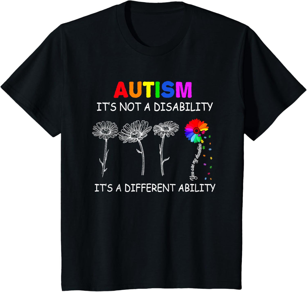 Not a disability its a different ability - Autism Awareness T-Shirt, Black