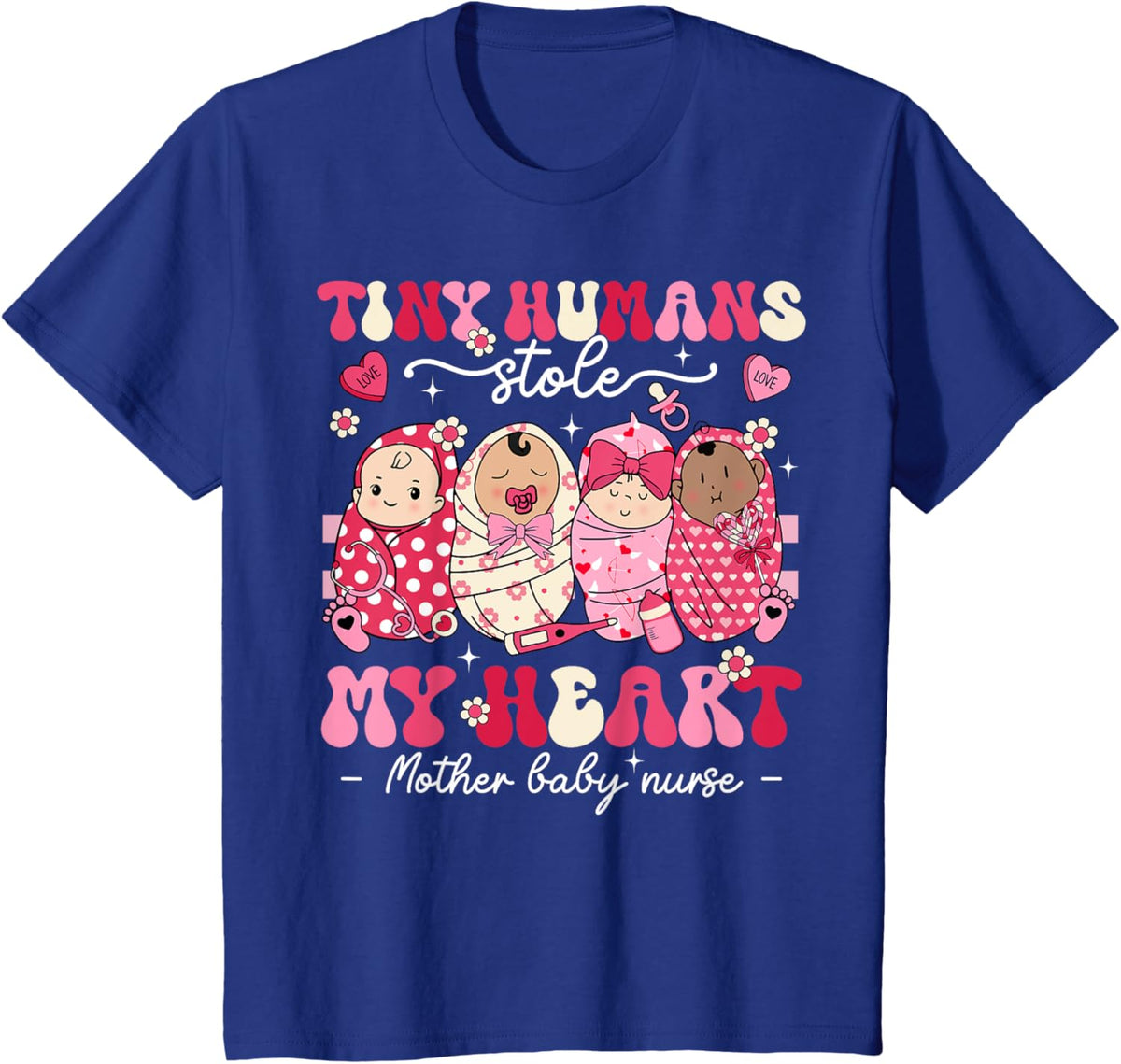 Mother Baby Nurse Tiny Humans Stole My Heart Valentines Day Mother Shirt