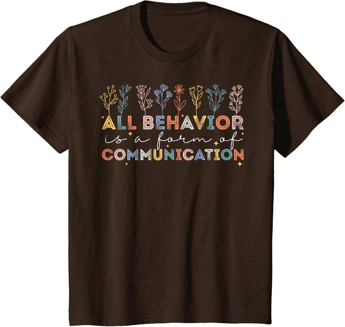 All Behavior Is A Form Of Communication Autism Awareness