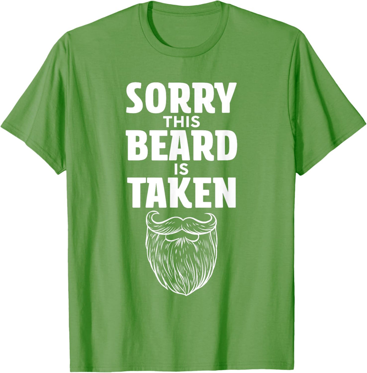 Sorry This Beard is Taken Shirt Valentines Day for Him