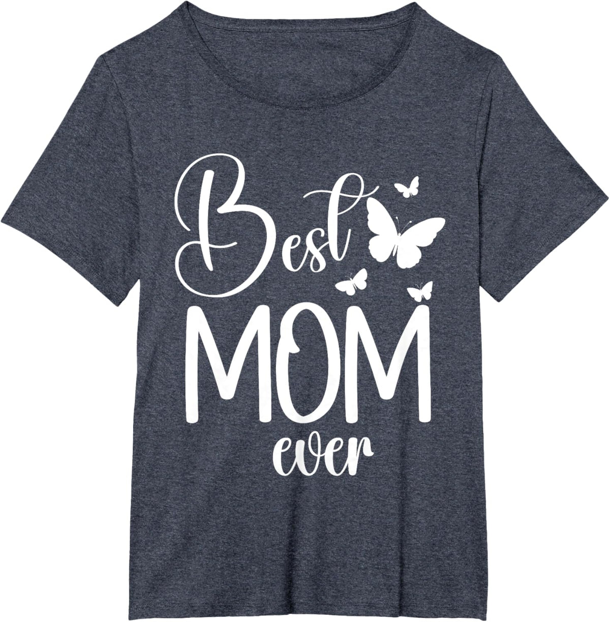 Best Mom Ever Funny Butterfly Mother&#39;s Day Women