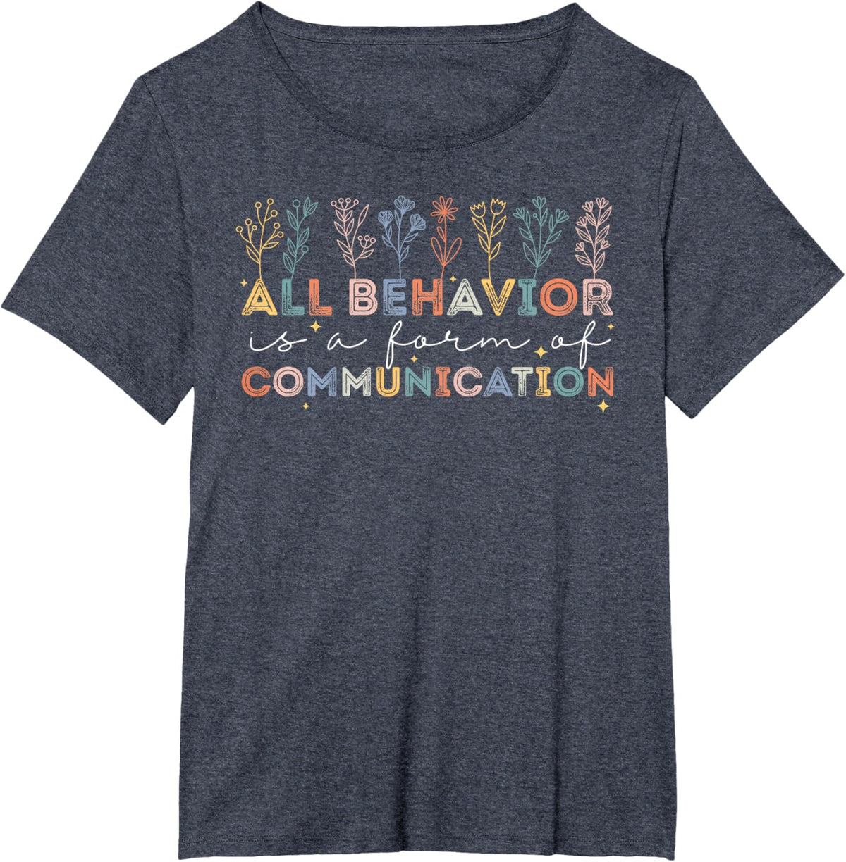 All Behavior Is A Form Of Communication Autism Awareness