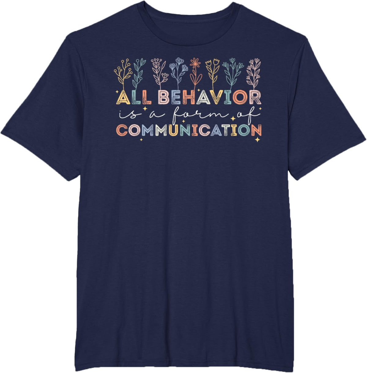 All Behavior Is A Form Of Communication Autism Awareness