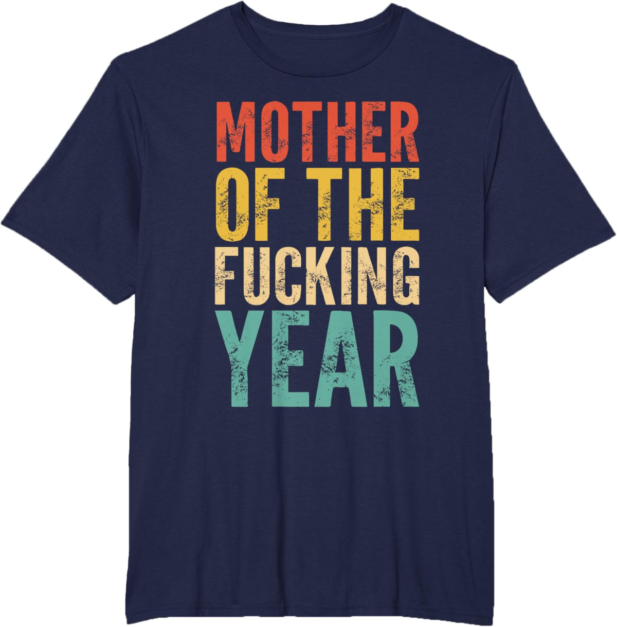 Mother of The Fucking Year Funny Mother&#39;s Day