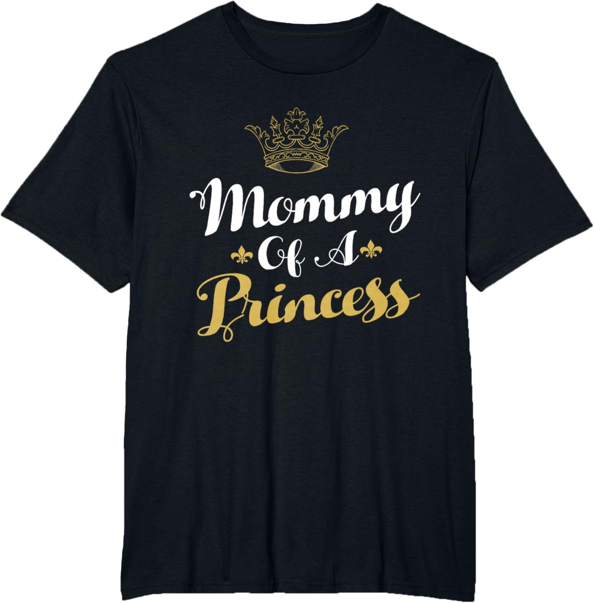 Mommy Of A Princess Daughter Mothers Day For Mom