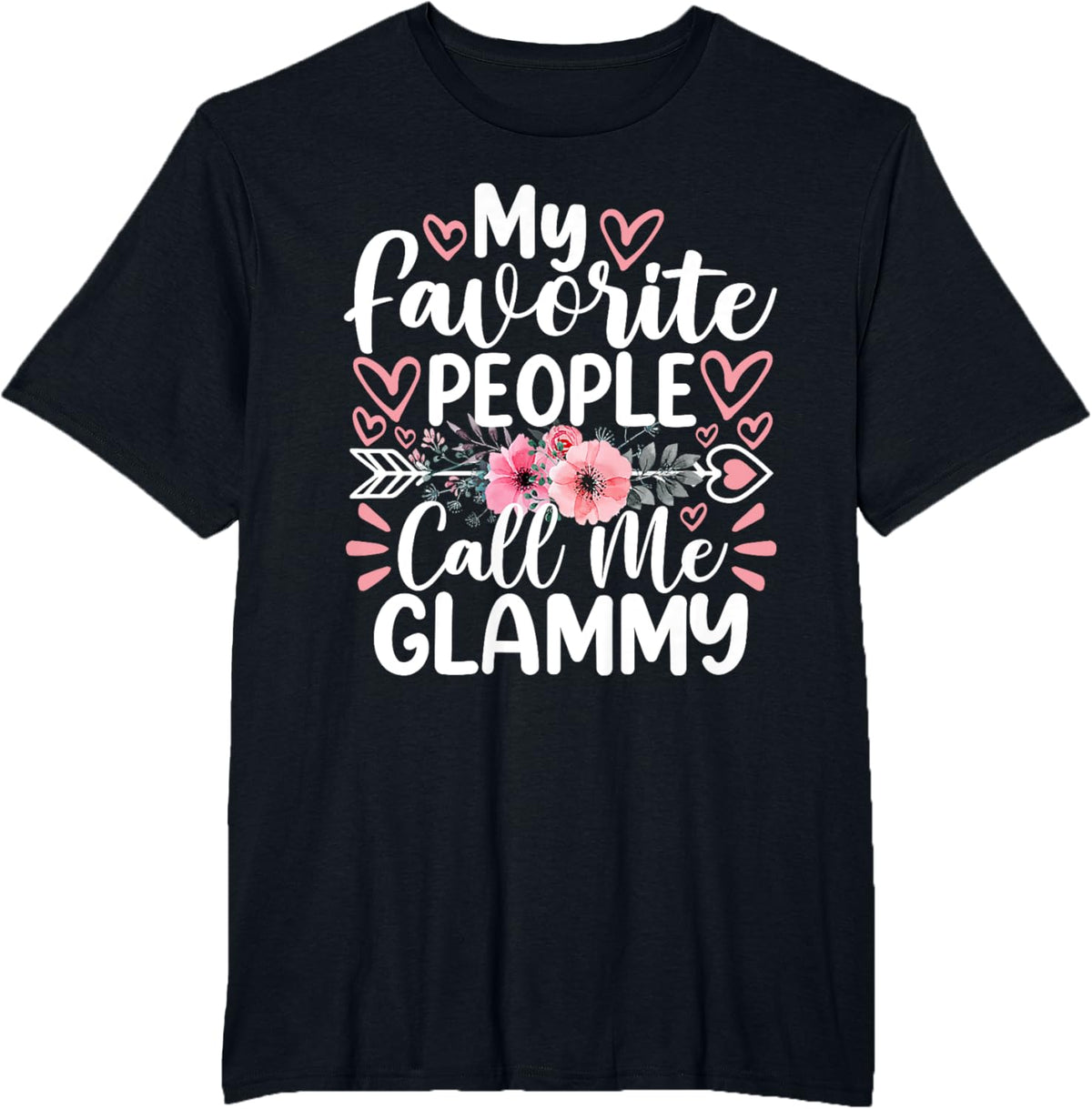 My Favorite People Call Me Glammy Funny Mother&#39;s Day