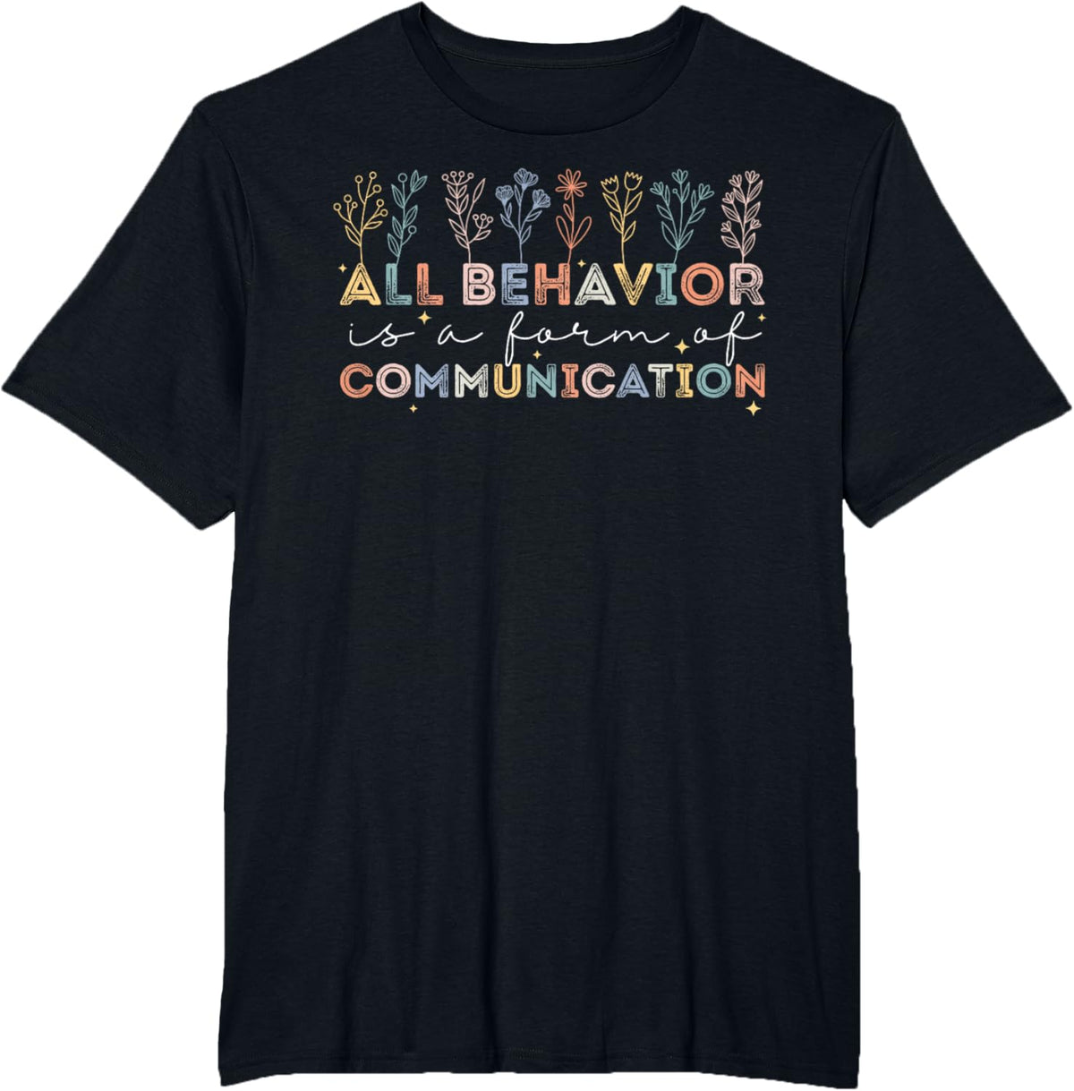 All Behavior Is A Form Of Communication Autism Awareness