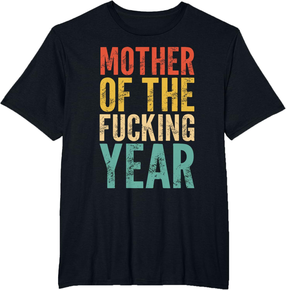 Mother of The Fucking Year Funny Mother&#39;s Day
