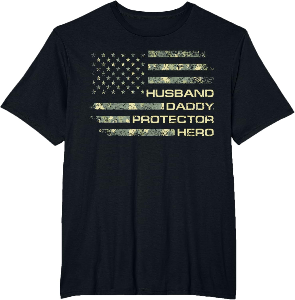 Husband Daddy Protector Hero Fathers Day Camo American Flag