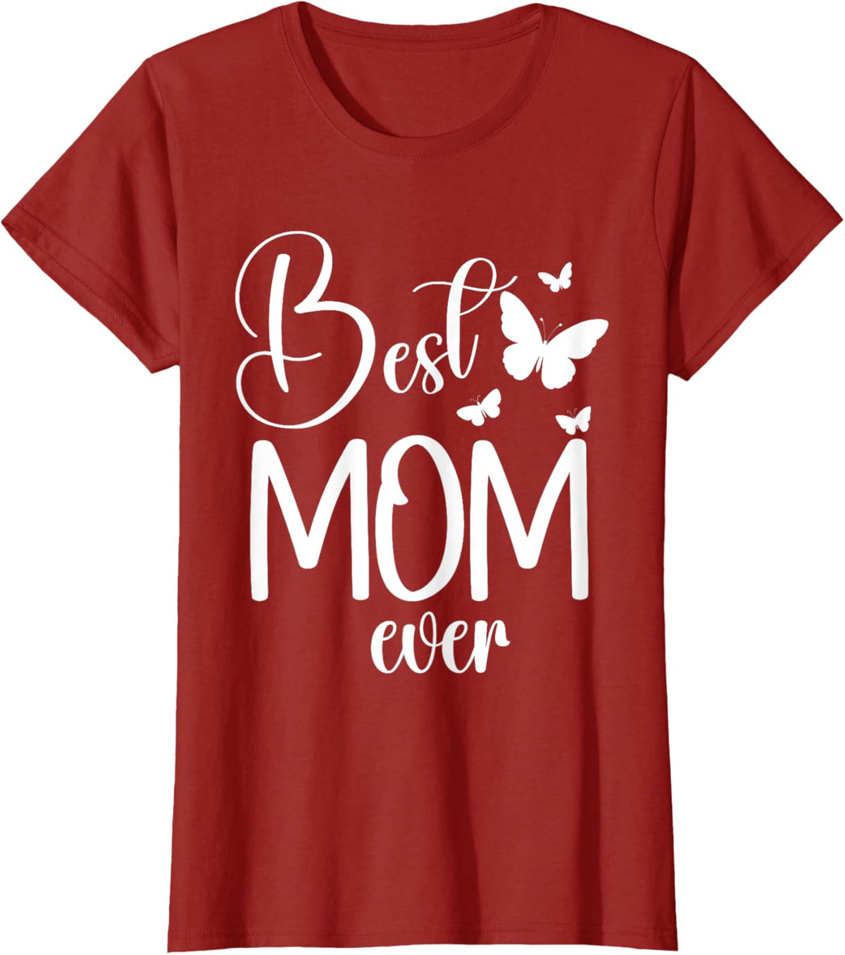 Best Mom Ever Funny Butterfly Mother&#39;s Day Women