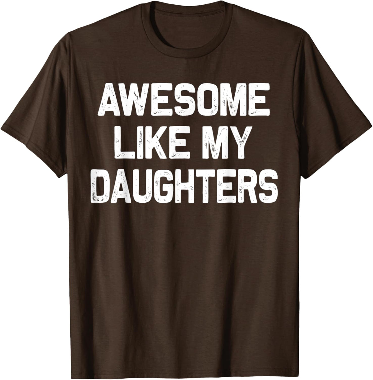 Awesome Like My Daughters Shirt Funny Fathers Day Gift Dad