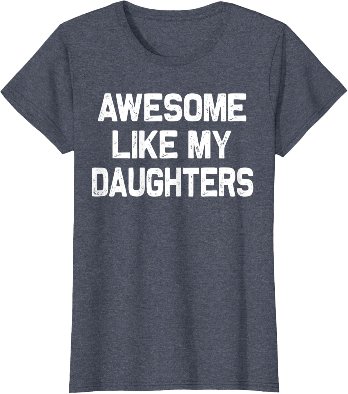 Awesome Like My Daughters Shirt Funny Fathers Day Gift Dad