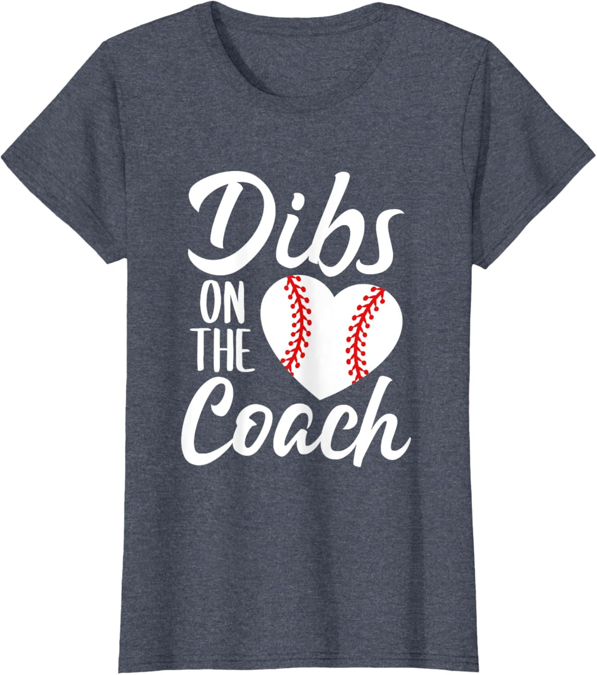 Dibs On The Coach Funny Baseball Heart Cute Mother&#39;s Day