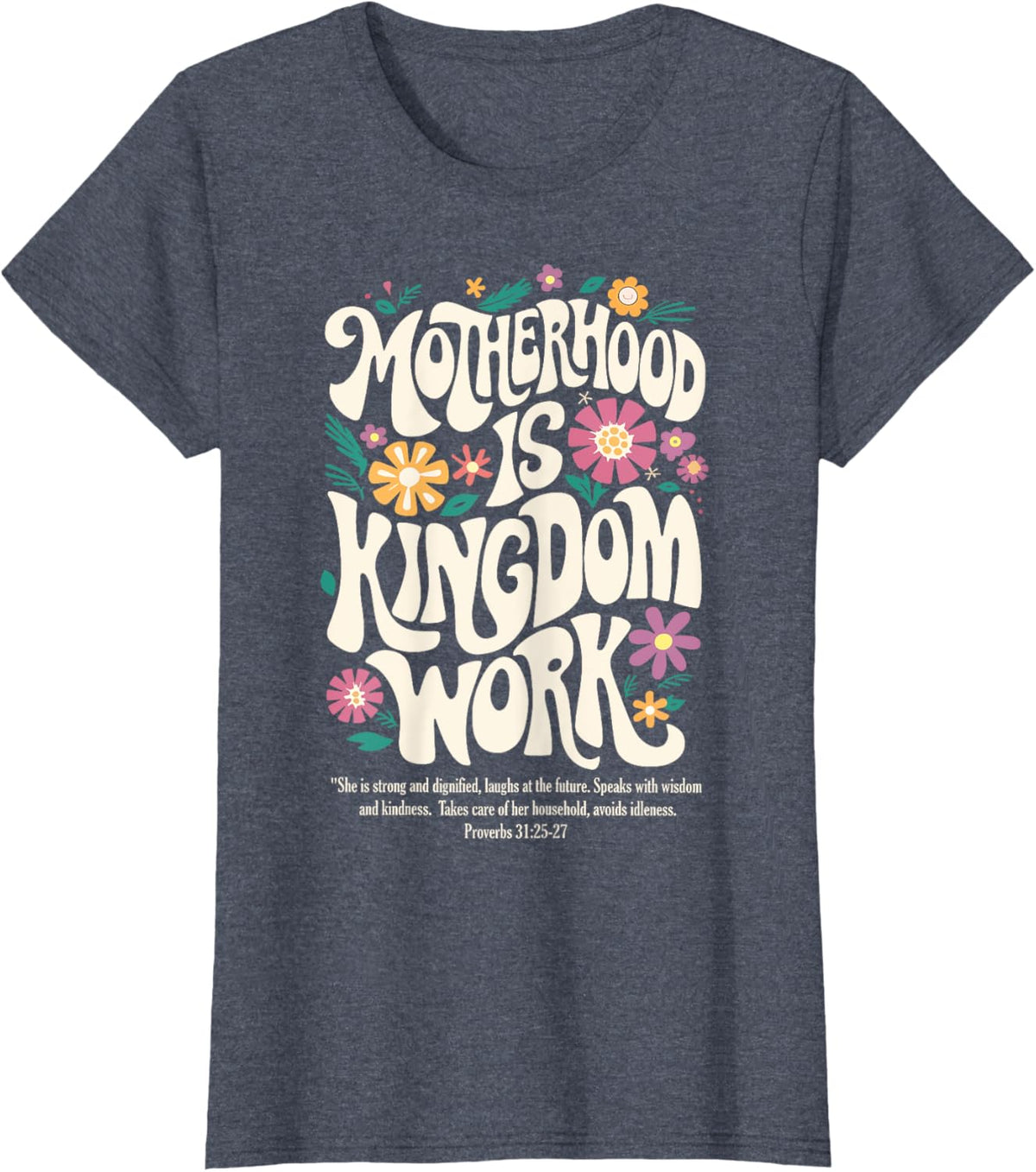 Christian Mom Motherhood is Kingdom Work Mother&#39;s Day