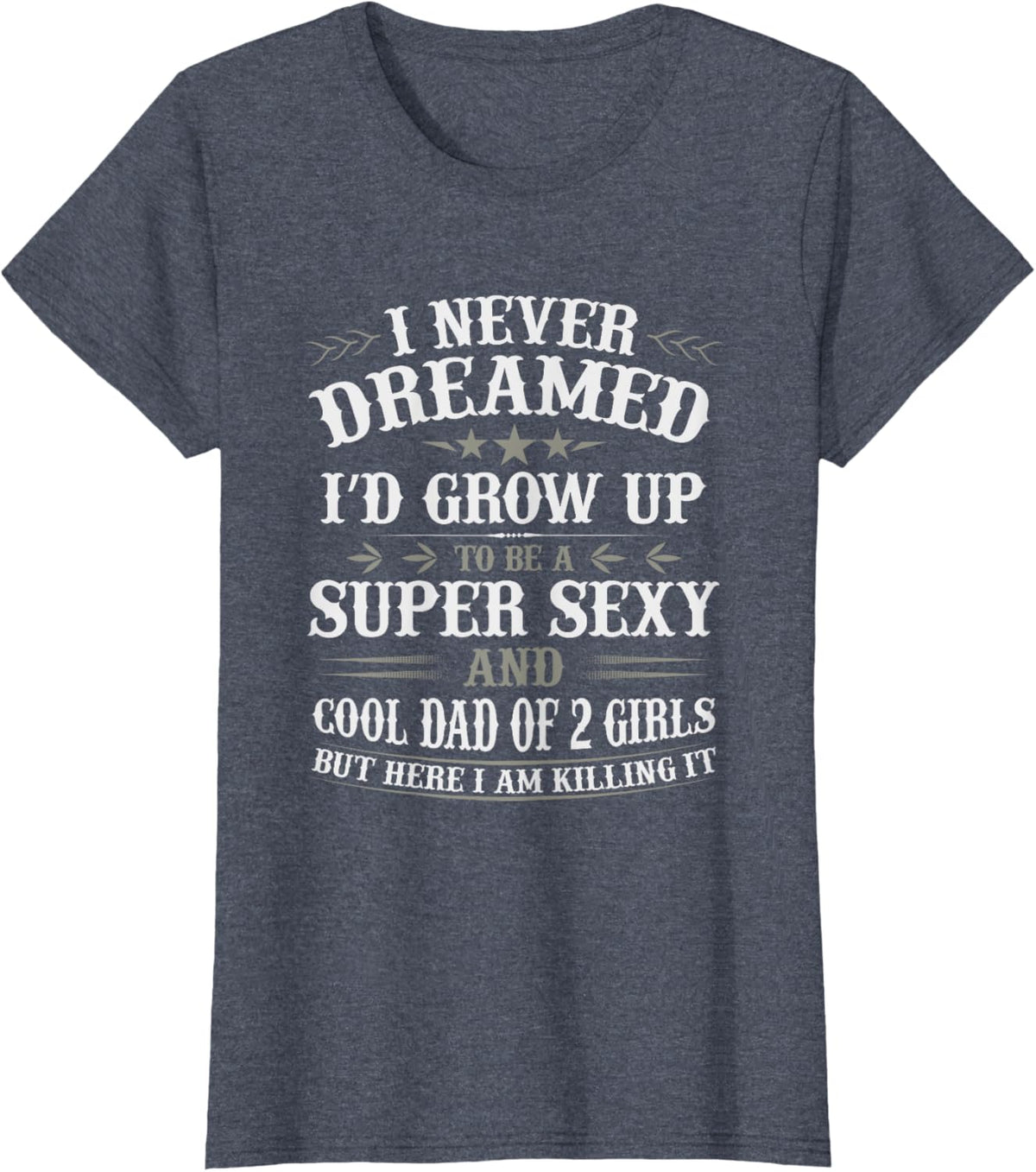 Fathers Day Shirt from Daughter Dad of 2 Girls Fathers Day