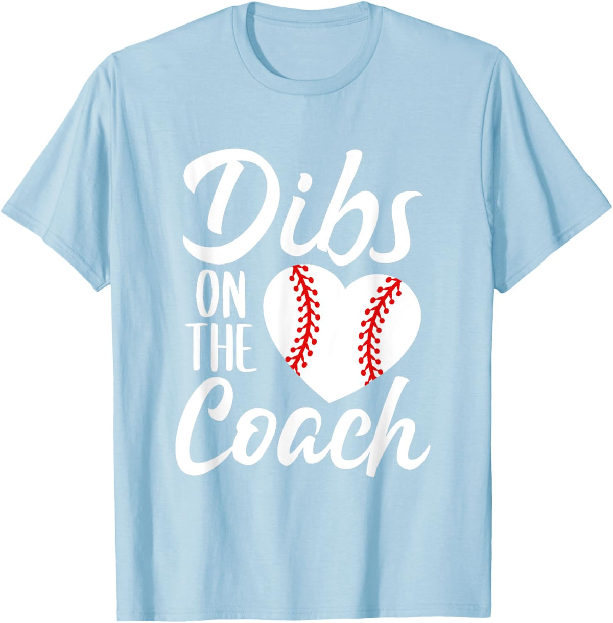 Dibs On The Coach Funny Baseball Heart Cute Mother&#39;s Day