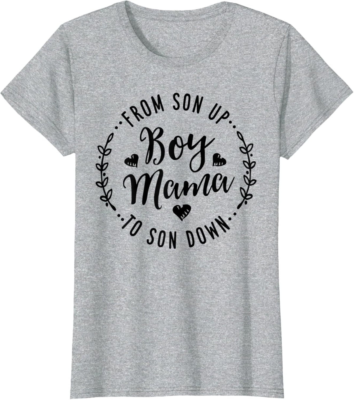 Boy Mama From Son Up To Sun Down Mother&#39;s Day Funny Mom Mother Shirt